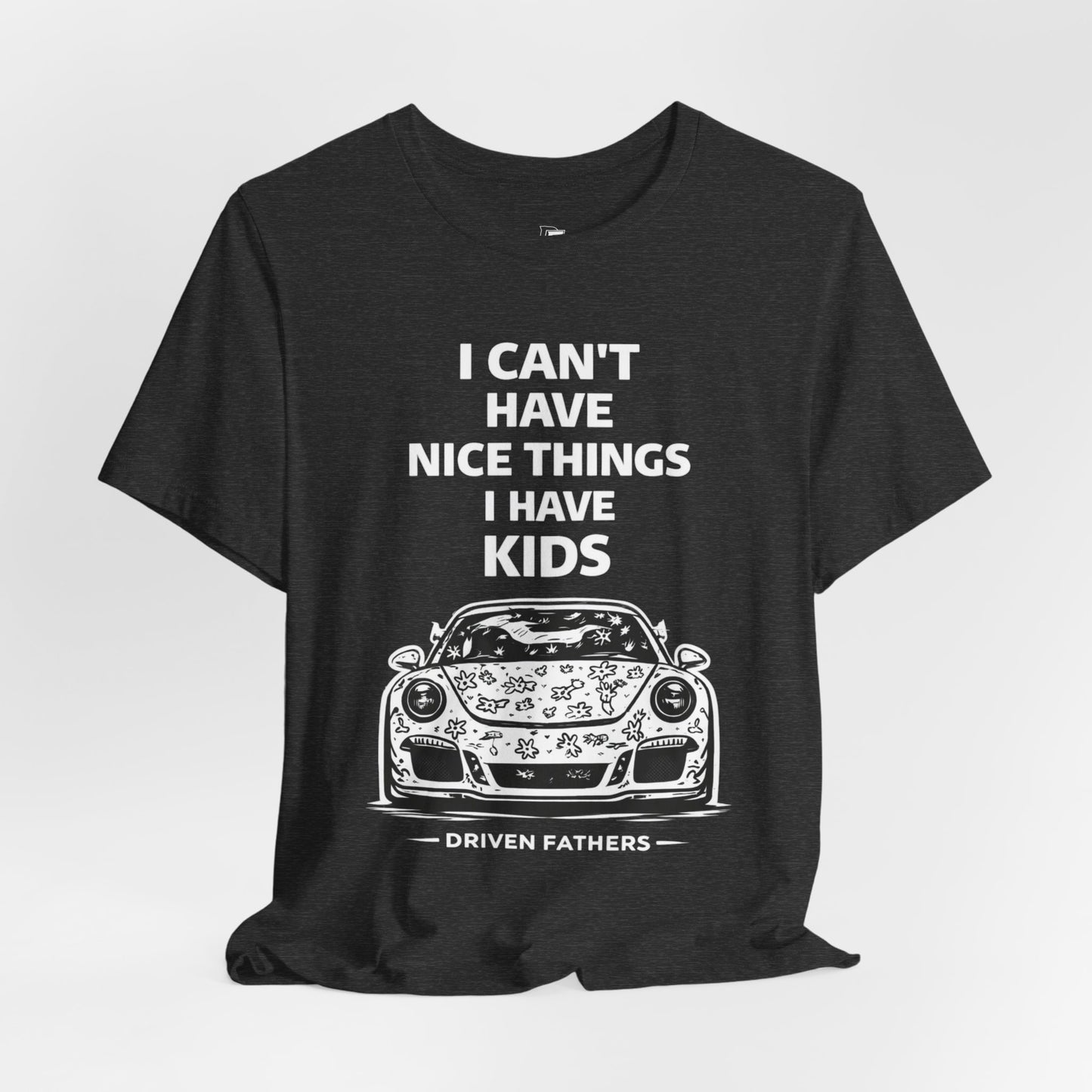 Dad T‑Shirt – “I Can’t Have Nice Things I Have Kids” Car Graphic Father’s Day Tee