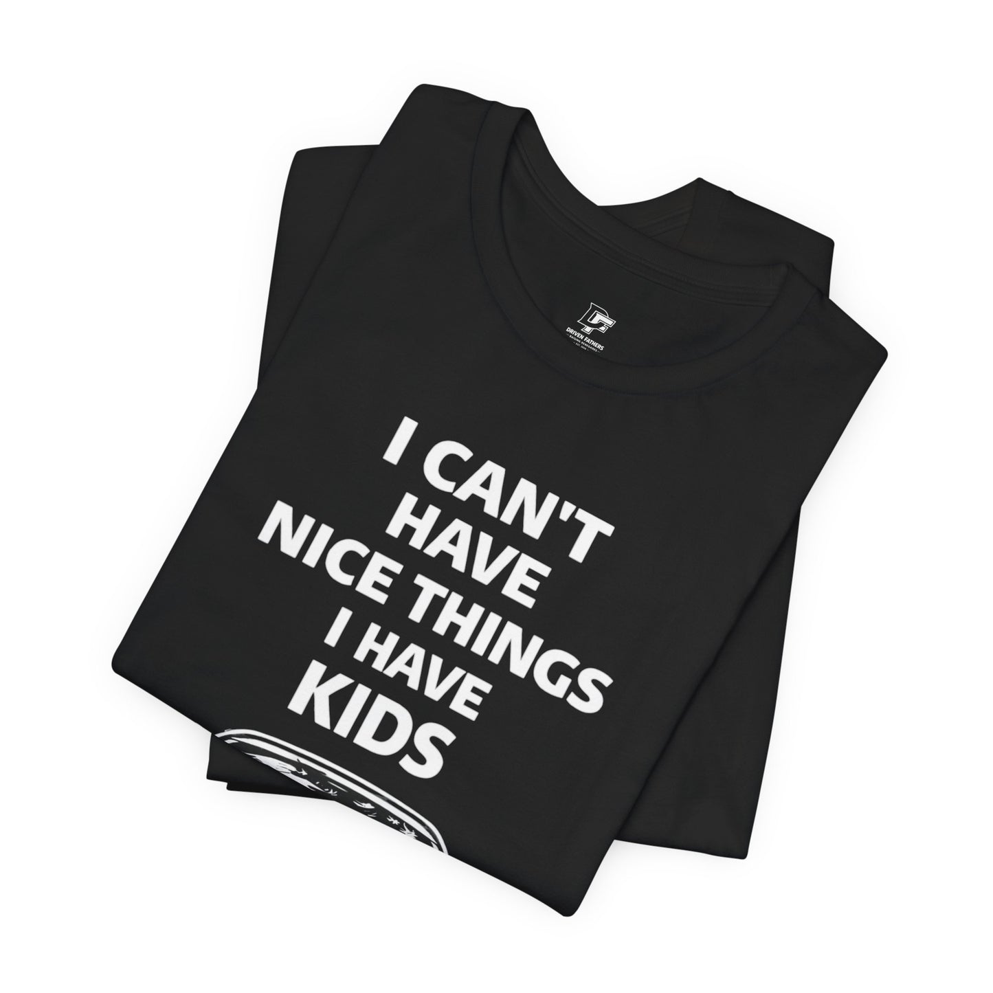 Dad T‑Shirt – “I Can’t Have Nice Things I Have Kids” Car Graphic Father’s Day Tee