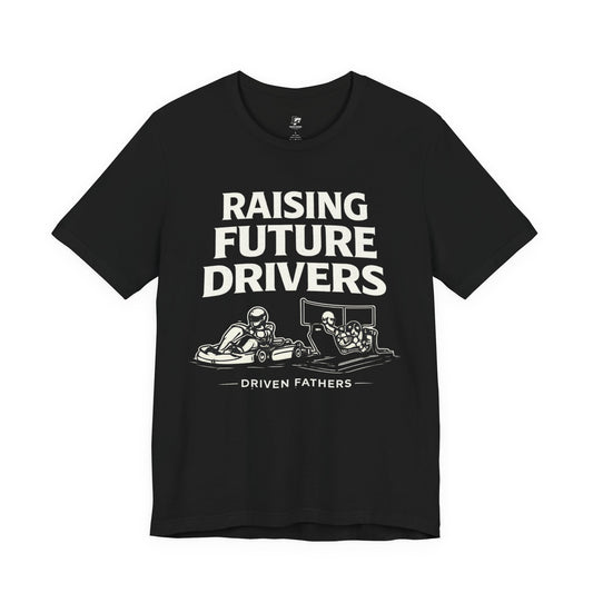 Raising Future Drivers Shirt | Car Dad Tee | Racing Family | Driven Fathers